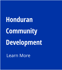 Learn More Honduran Community Development
