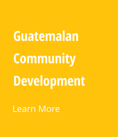 Guatemalan Community Development  Learn More